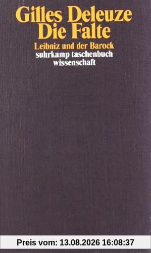 Die Falte: Leibniz und der Barock (suhrkamp taschenbuch wissenschaft)