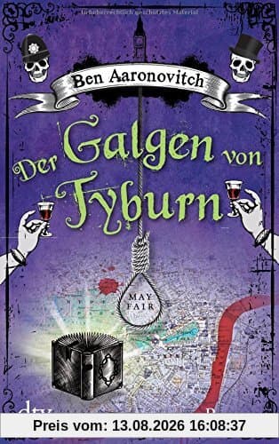 Der Galgen von Tyburn: Roman (Die Flüsse-von-London-Reihe (Peter Grant))