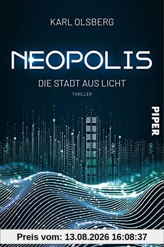Neopolis – Die Stadt aus Licht (Neopolis 1): Thriller