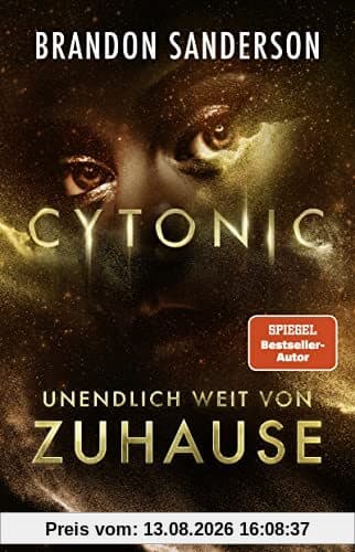 Cytonic - Unendlich weit von Zuhause: Roman (Claim the Stars, Band 3)