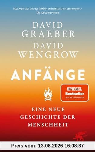 Anfänge: Eine neue Geschichte der Menschheit | Der Nr.1 SPIEGEL-Bestseller