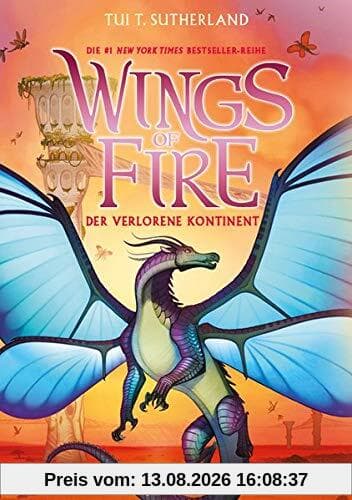 Wings of Fire 11: Der verlorene Kontinent - Die #1 NY-Times Bestseller Drachen-Saga: Die NY-Times Bestseller Drachen-Saga für Kinder ab 10 Jahre