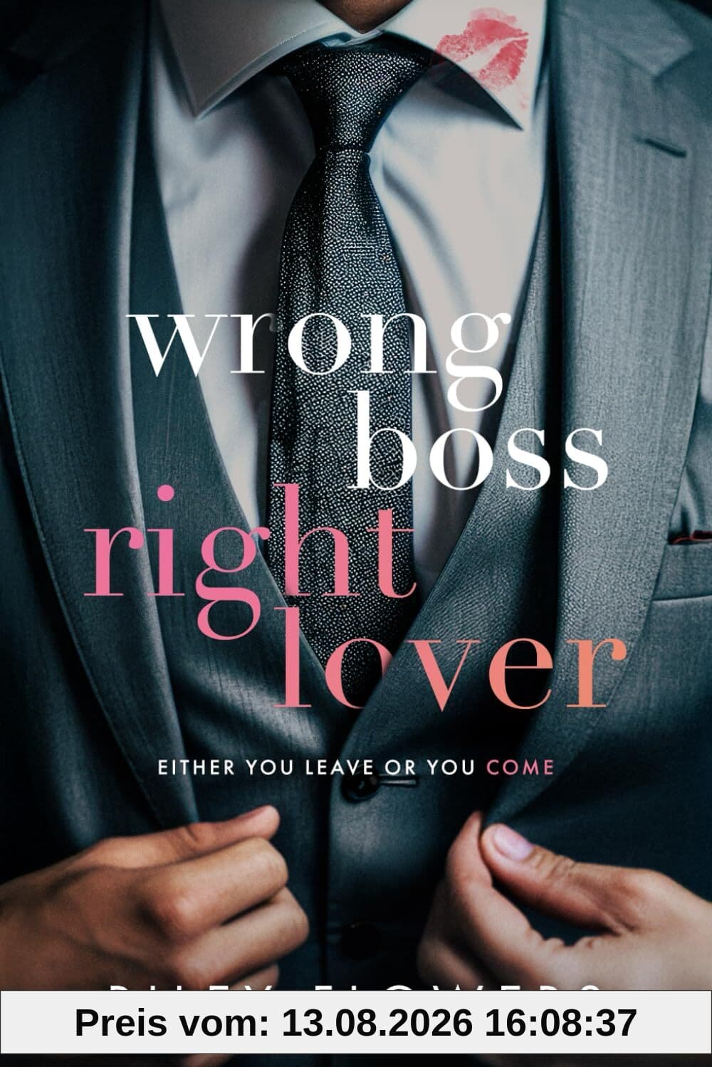 Wrong Boss - Right Lover: Ein Liebesroman voller Höhepunkte