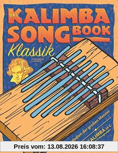 Das Kalimba Songbook Klassik: Melodien der großen Meister für Kalimba in C