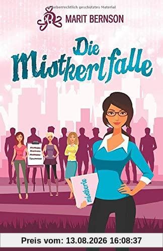 Die Mistkerlfalle: Liebesroman (Mistkerle, Band 1)