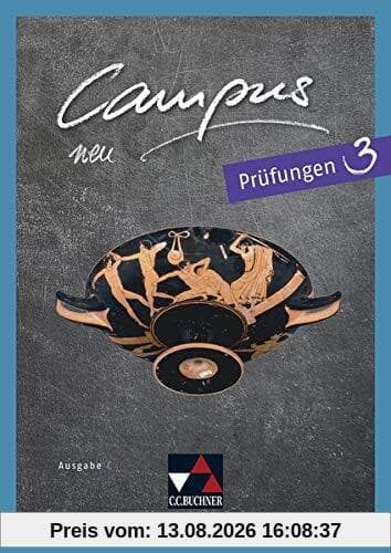 Campus C - neu / Campus C Prüfungen 3 - neu: Gesamtkurs Latein in drei Bänden (Campus C - neu: Gesamtkurs Latein in drei Bänden)