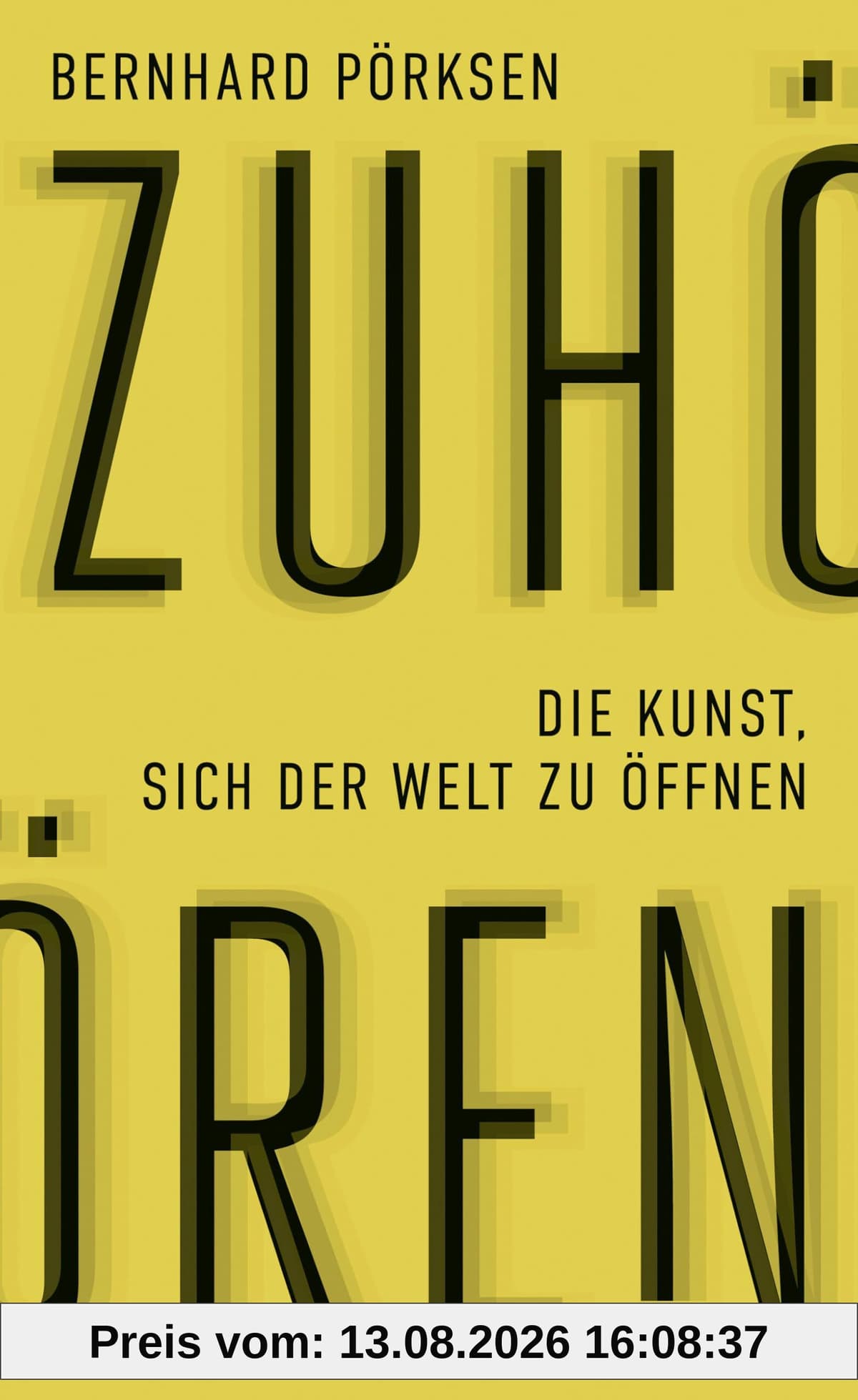 Zuhören: Die Kunst, sich der Welt zu öffnen