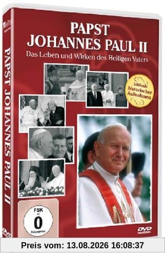 Papst Johannes Paul II - Das Leben und Wirken des Heiligen Vaters