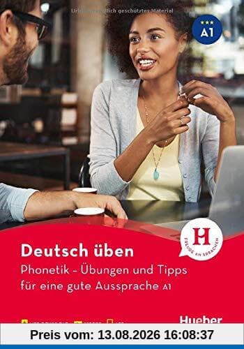 Phonetik – Übungen und Tipps für eine gute Aussprache A1: Buch mit Audios online und App mit Videos (Deutsch üben)