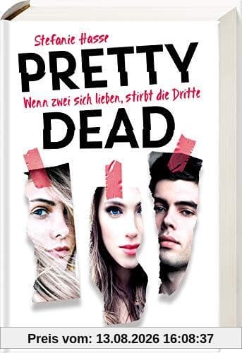 Pretty Dead. Wenn zwei sich lieben, stirbt die Dritte