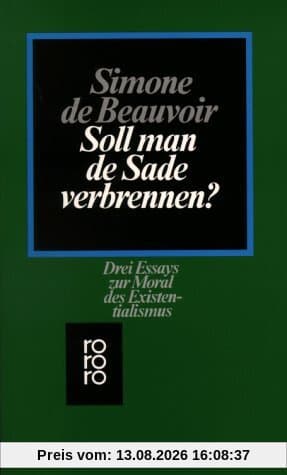 Soll man de Sade verbrennen?: Drei Essays zur Moral des Existentialismus