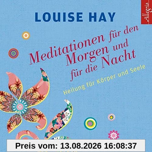 Meditationen für den Morgen und für die Nacht: Heilung für Körper und Seele: 1 CD