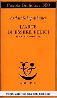 L'arte di essere felici esposta in 50 massime