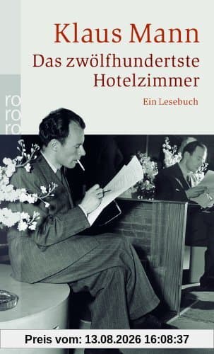 Das zwölfhundertste Hotelzimmer: Ein Lesebuch