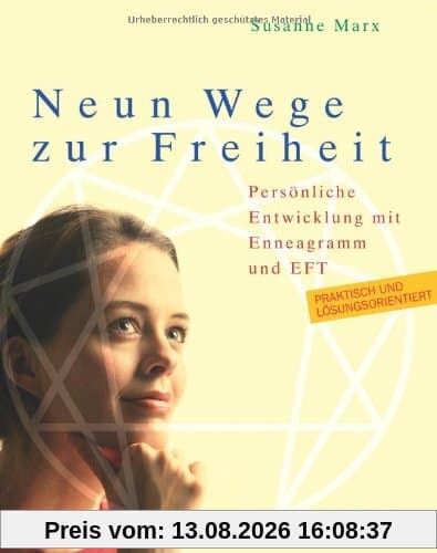 Neun Wege zur Freiheit: Persönliche Entwicklung mit Enneagramm und EFT