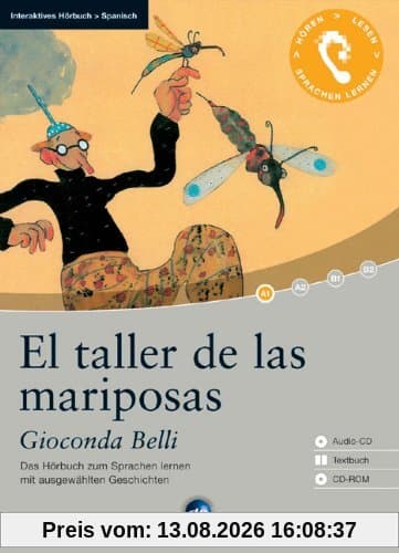 El taller de las mariposas: Das Hörbuch zum Sprachen lernen. Niveau A1