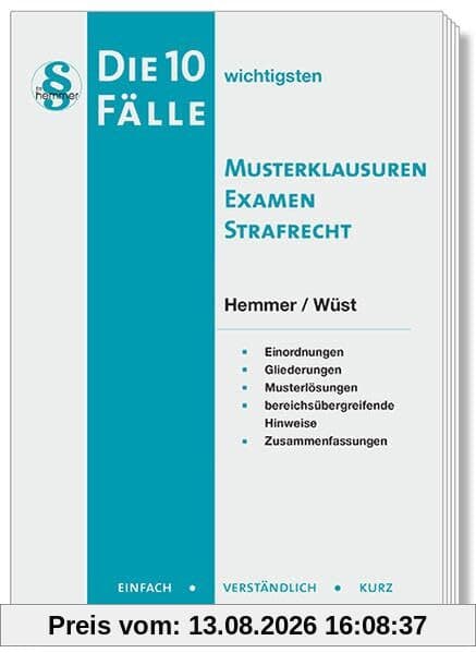 Die 10 wichtigsten Fälle Musterklausuren Examen Strafrecht