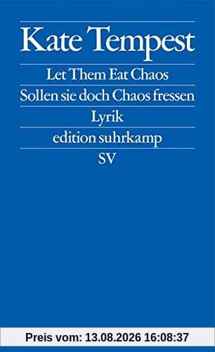 Let Them Eat Chaos / Sollen sie doch Chaos fressen: Lyrik (edition suhrkamp)