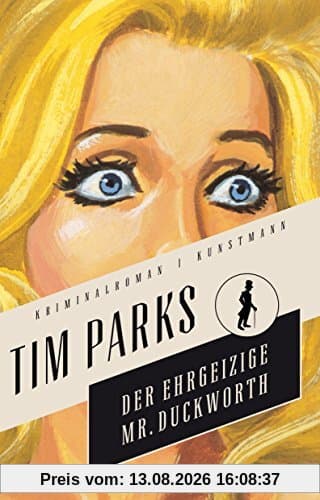 Der ehrgeizige Mr. Duckworth: Kriminalroman