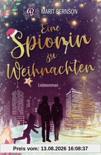 Eine Spionin zu Weihnachten: Liebesroman