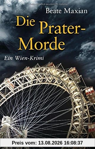 Die Prater-Morde: Ein Wien-Krimi - Die Sarah-Pauli-Reihe 7