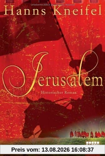 Jerusalem: Historischer Roman