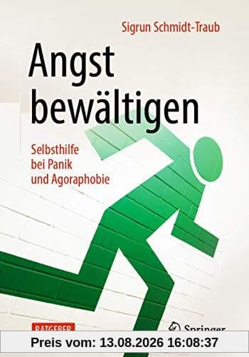 Angst bewältigen: Selbsthilfe bei Panik und Agoraphobie