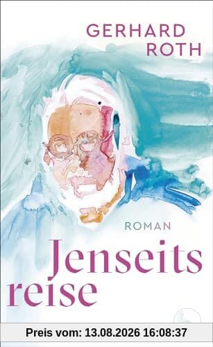 Jenseitsreise: Roman