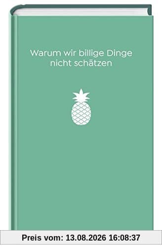 Warum wir billige Dinge nicht schätzen: The School of Life