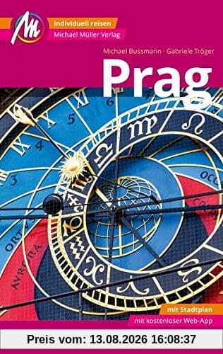 Prag MM-City Reiseführer Michael Müller Verlag: Individuell reisen mit vielen praktischen Tipps inkl. mmtravel App