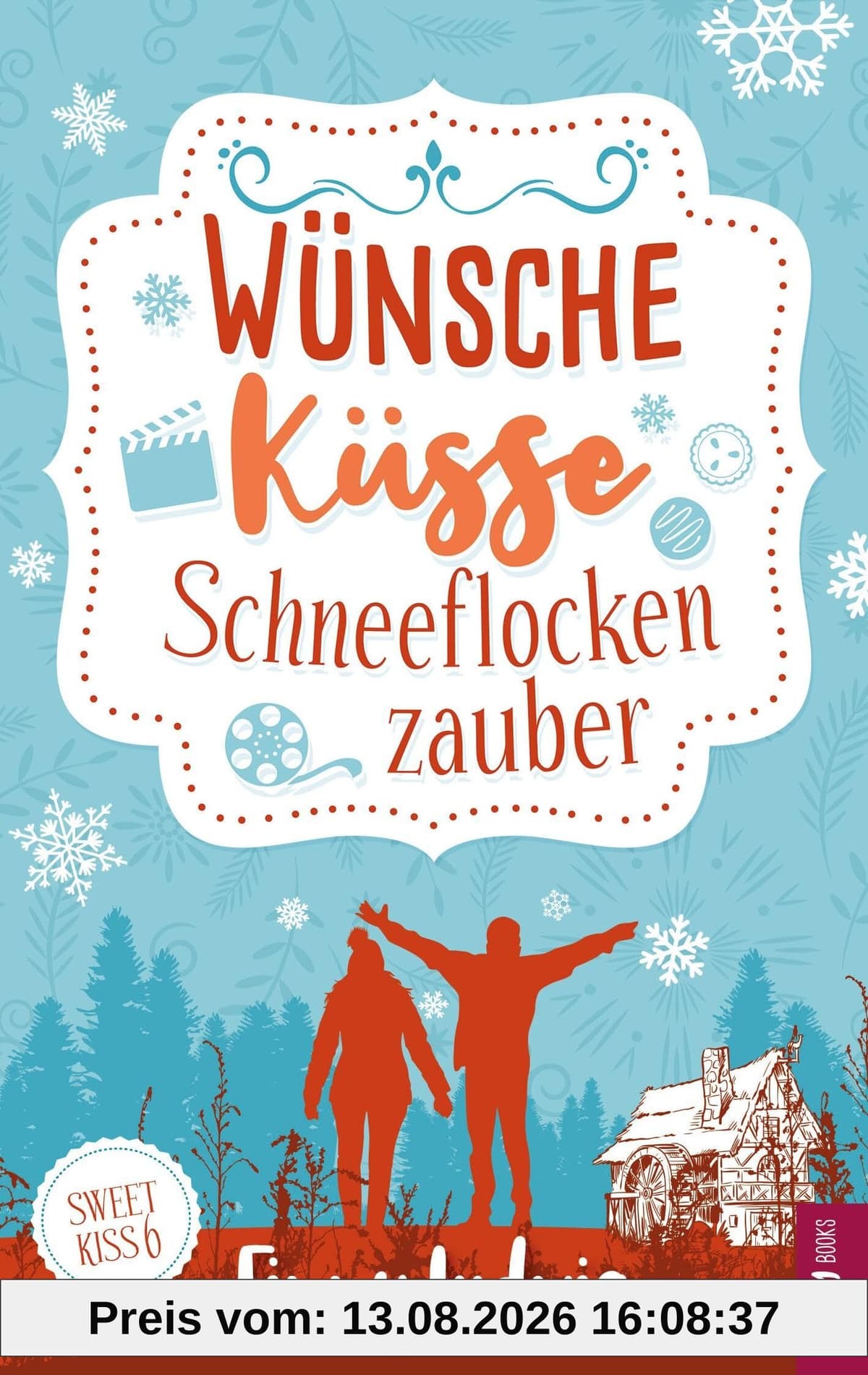 Wünsche Küsse Schneeflockenzauber (Sweet Kiss)