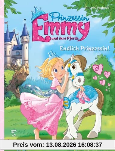 Prinzessin Emmy und ihre Pferde - Endlich Prinzessin!