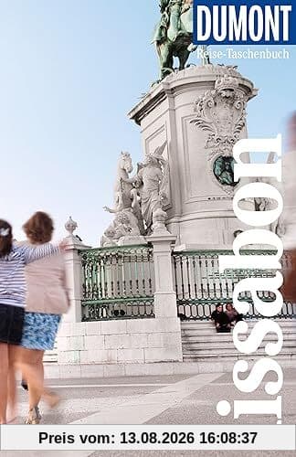 DuMont Reise-Taschenbuch Lissabon: Reiseführer plus Reisekarte. Mit Autorentipps, Stadtspaziergängen und Touren.
