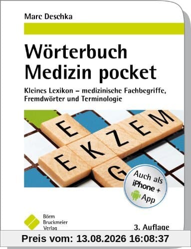 Wörterbuch Medizin pocket : Kleines Lexikon - medizinische Fachbegriffe, Fremdwörter und Terminologie