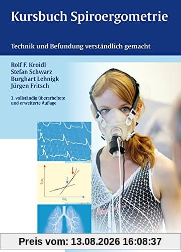 Kursbuch Spiroergometrie: Technik und Befundung verständlich gemacht