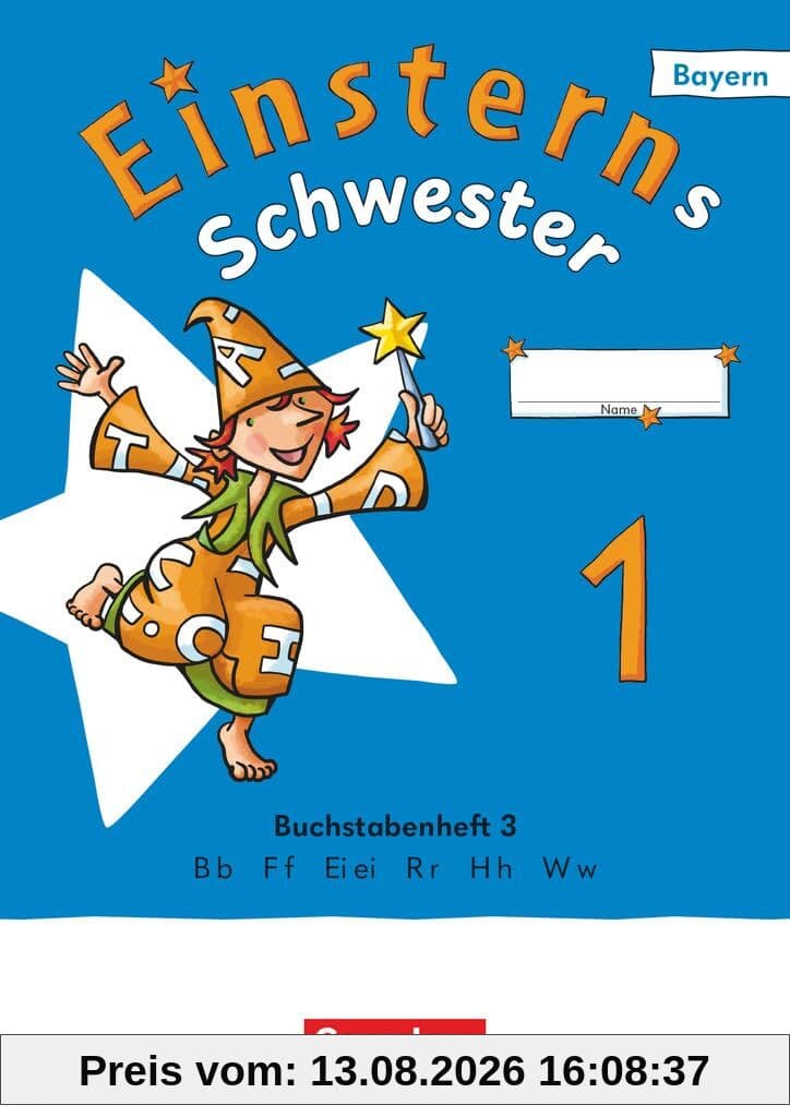 Einsterns Schwester - Erstlesen - Ausgabe Bayern 2025 - 1. Jahrgangsstufe: Buchstabenheft 3