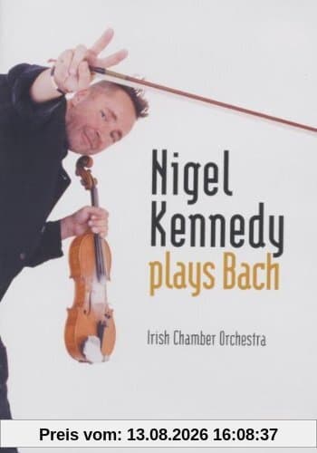 Nigel Kennedy - Plays Bach