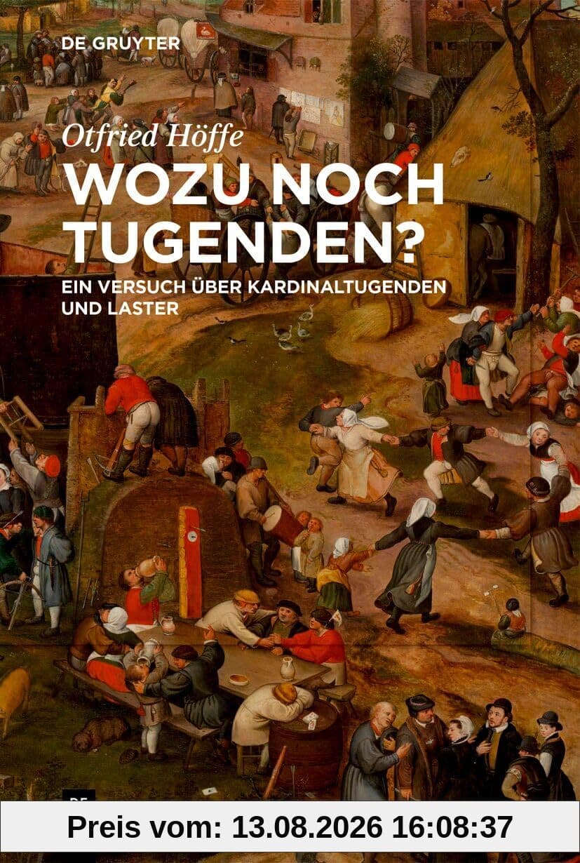 Wozu noch Tugenden?: Ein Versuch über Kardinaltugenden und Laster