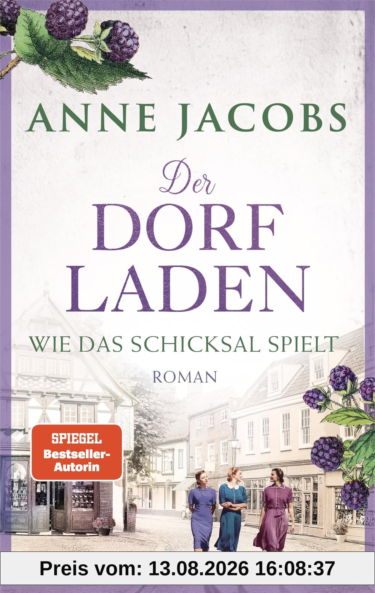 Der Dorfladen - Wie das Schicksal spielt: Roman (Die Dorfladen-Saga, Band 3)