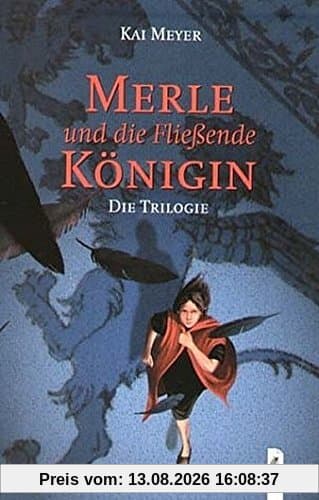 Merle und die Fließende Königin, 3 Bde. im Schuber: Die fließende Königin, Das Steinerne Licht, Das gläserne Wort